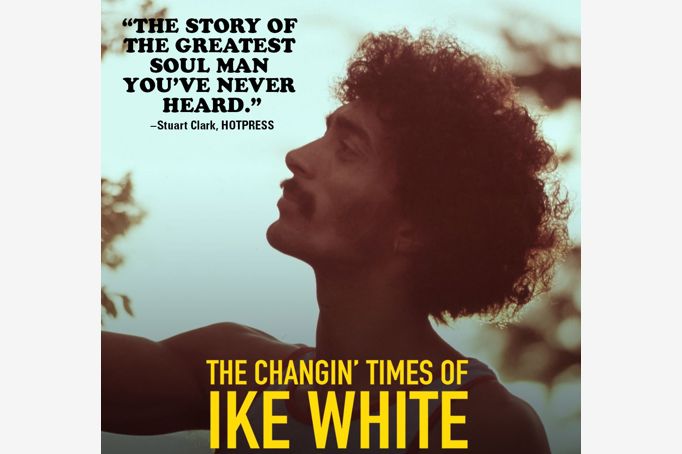 The Changin’ Times of Ike White